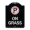 Signmission On Grass With No Parking Symbol Heavy-Gauge Aluminum Architectural Sign, 24" x 18", BS-1824-23527 A-DES-BS-1824-23527 - alternate 1